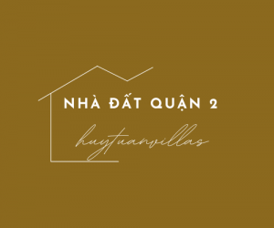 Nhà đất Quận 2 ngày 09/11/2021